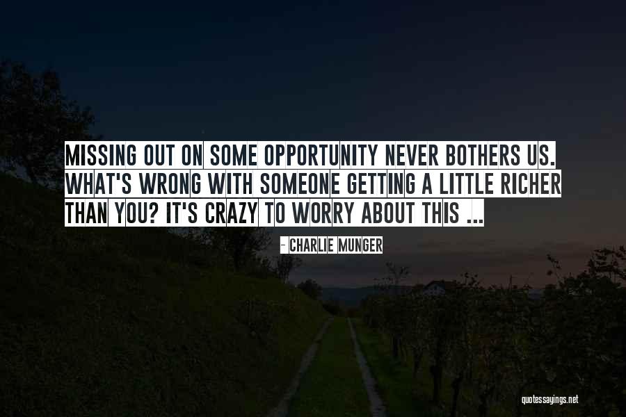 Missing Out On Someone Quotes By Charlie Munger Missing Out On Someone Quotes By Charlie Munger