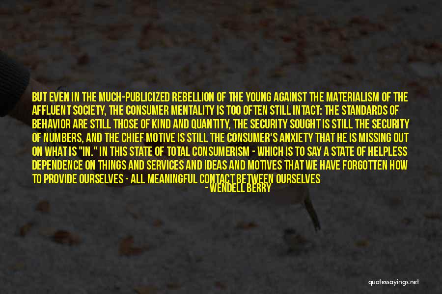 Missing Out On Things Quotes By Wendell Berry Missing Out On Things Quotes By Wendell Berry