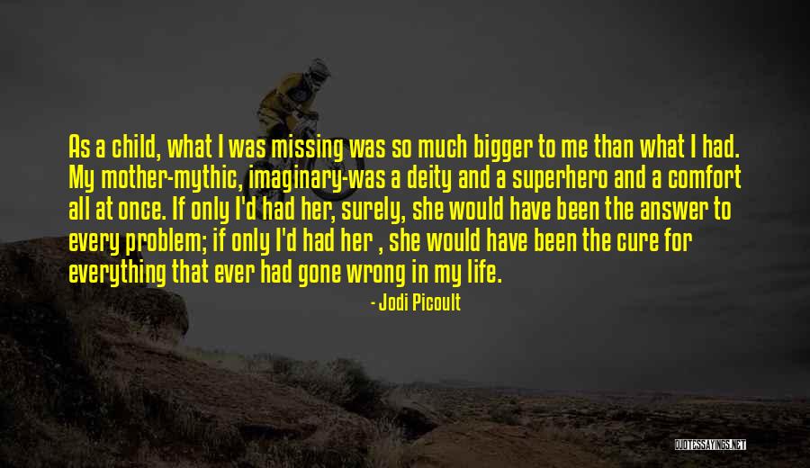 Missing Out On Your Child's Life Quotes By Jodi Picoult Missing Out On Your Child's Life Quotes By Jodi Picoult