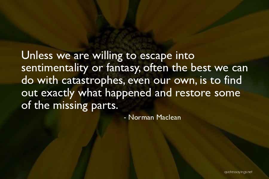 Missing Out Quotes By Norman Maclean