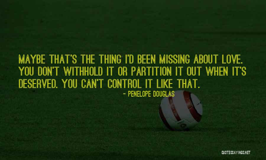 Missing Out Quotes By Penelope Douglas