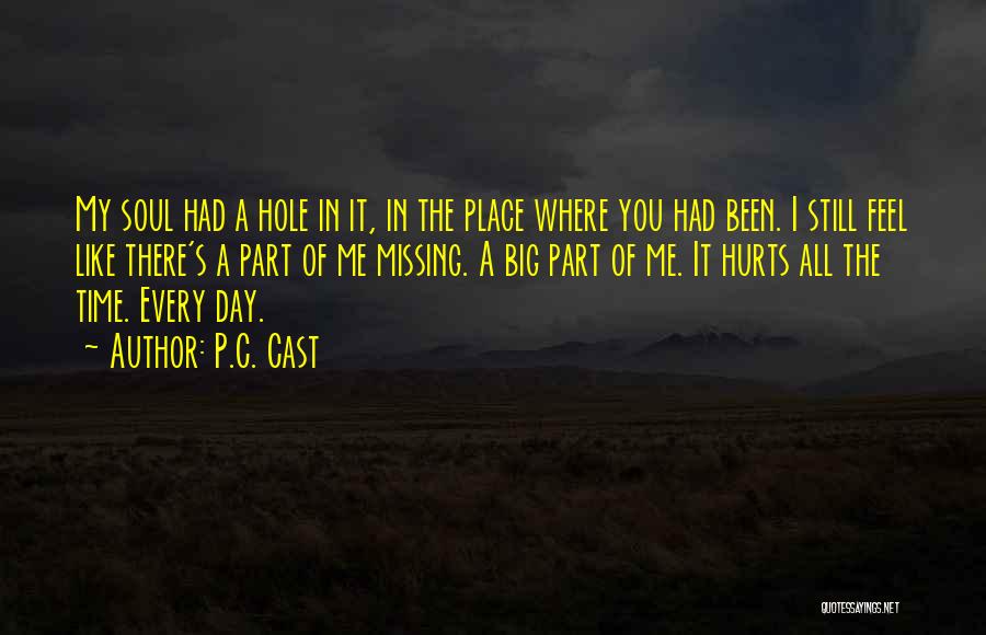 Missing Part Of Me Quotes By P.C. Cast