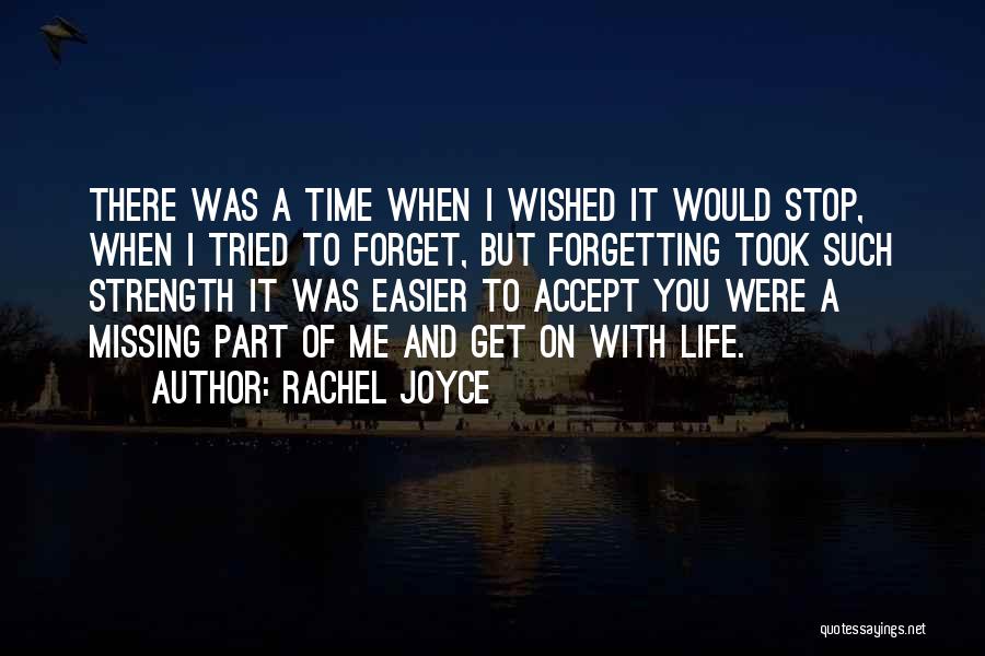 Missing Part Of Me Quotes By Rachel Joyce