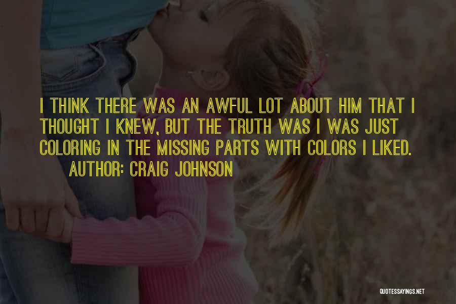 Missing Parts Quotes By Craig Johnson