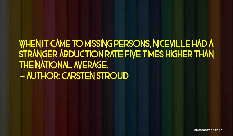 Missing Persons Quotes By Carsten Stroud