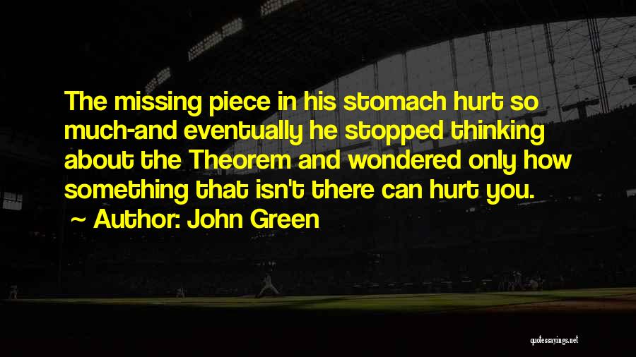 Missing Piece Quotes By John Green