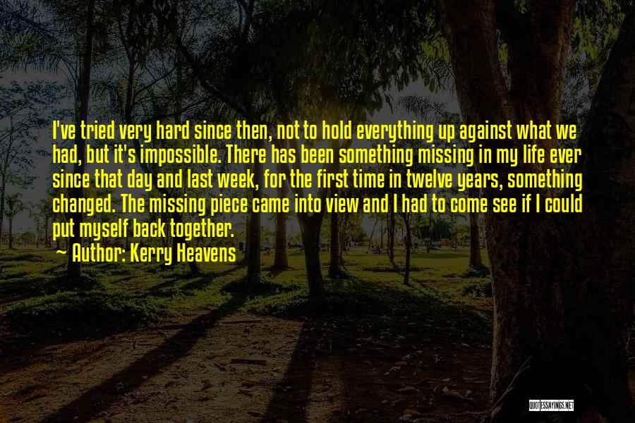 Missing Piece Quotes By Kerry Heavens