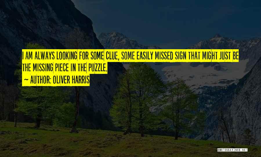 Missing Piece Quotes By Oliver Harris