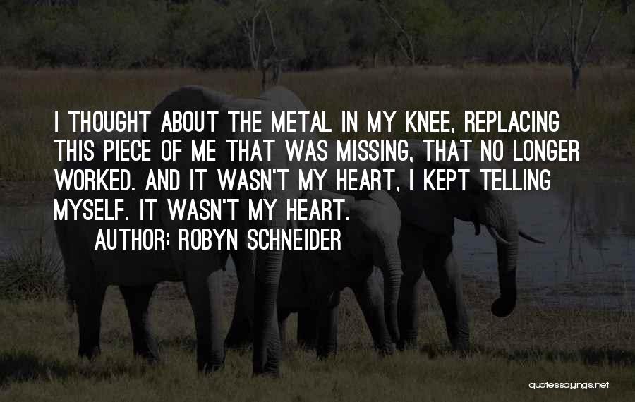 Missing Piece Quotes By Robyn Schneider