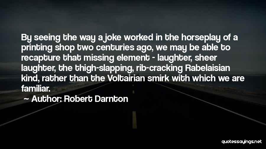 Missing Rib Quotes By Robert Darnton