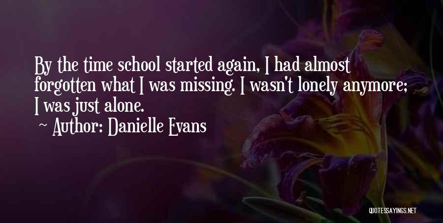 Missing School Quotes By Danielle Evans