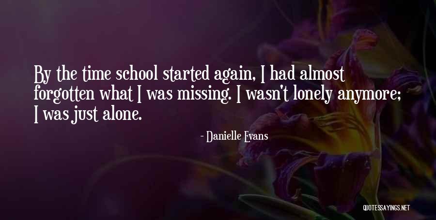 Missing School Quotes By Danielle Evans