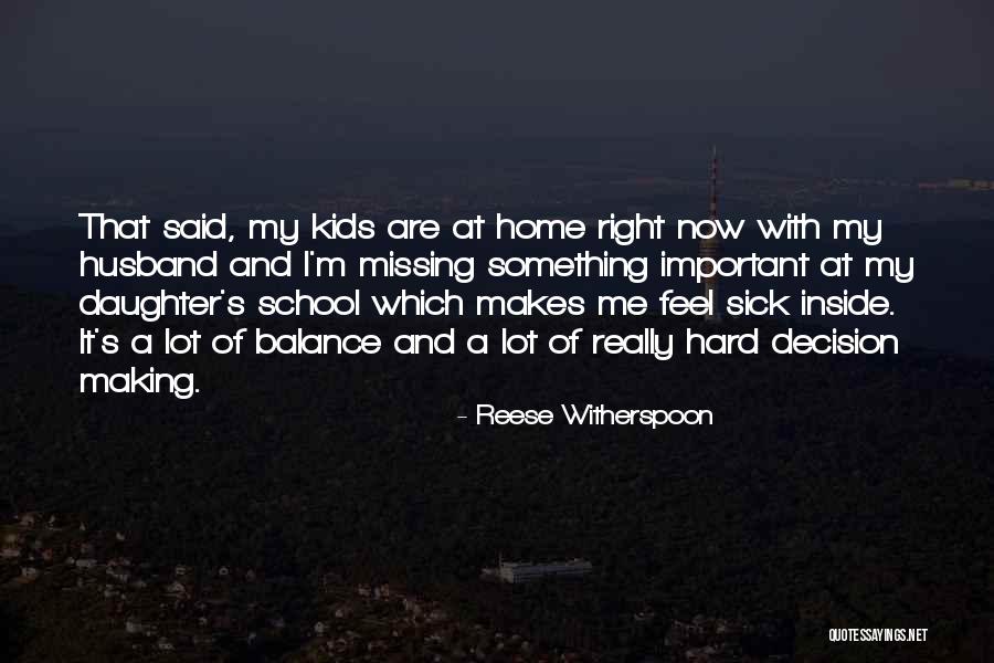 Missing School Quotes By Reese Witherspoon Missing School Quotes By Reese Witherspoon