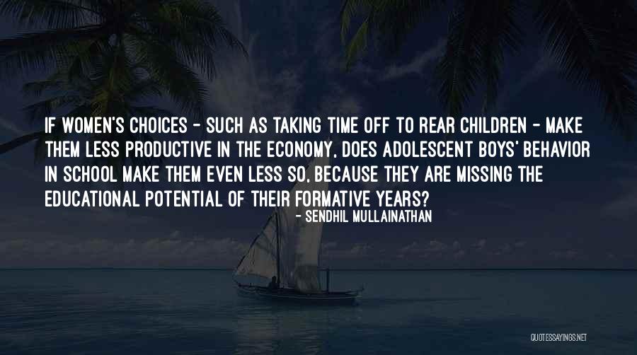 Missing School Quotes By Sendhil Mullainathan