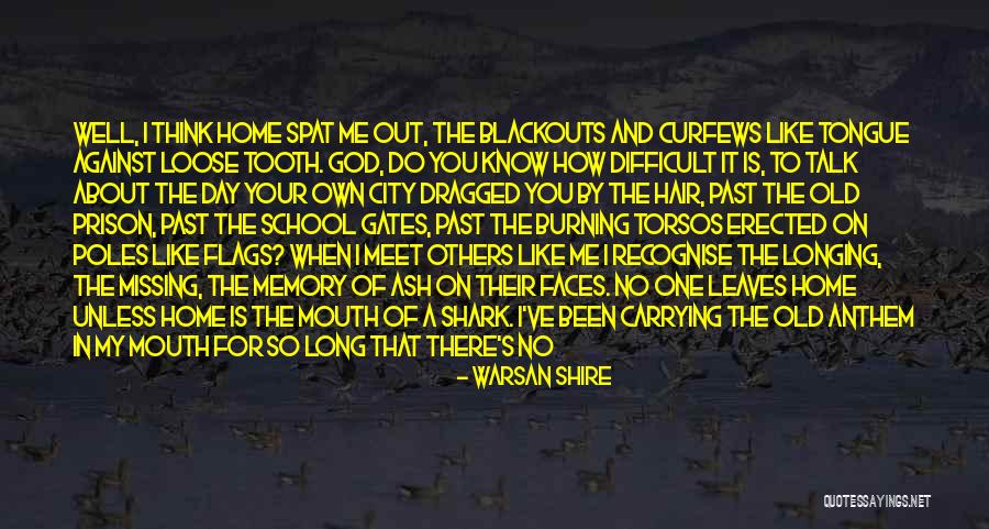 Missing School Quotes By Warsan Shire Missing School Quotes By Warsan Shire