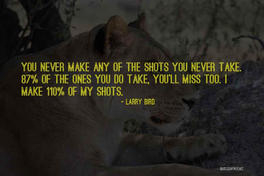Missing Shots In Basketball Quotes By Larry Bird Missing Shots In Basketball Quotes By Larry Bird
