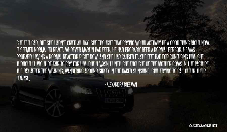 Missing So Bad Quotes By Alexandra Kleeman Missing So Bad Quotes By Alexandra Kleeman