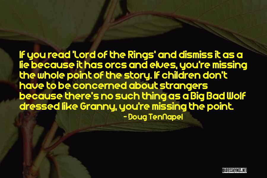 Missing So Bad Quotes By Doug TenNapel Missing So Bad Quotes By Doug TenNapel