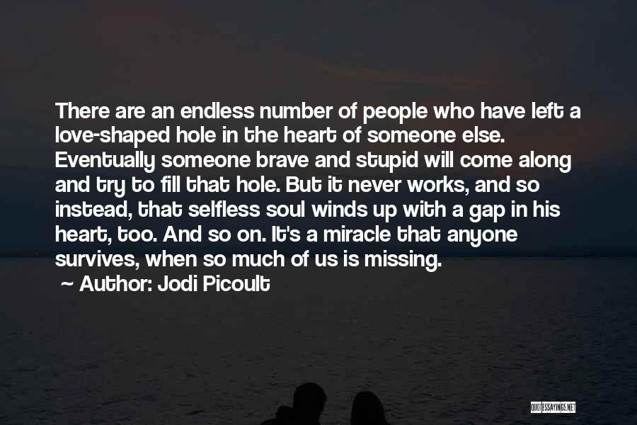 Missing Someone And Love Quotes By Jodi Picoult