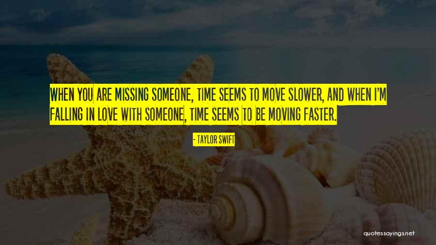 Missing Someone But Having To Move On Quotes By Taylor Swift Missing Someone But Having To Move On Quotes By Taylor Swift