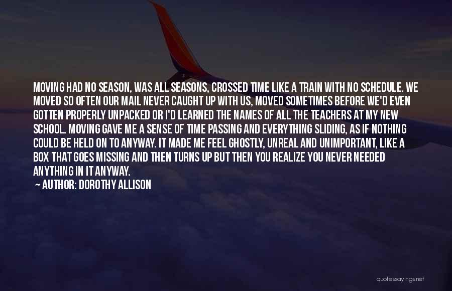 Missing Someone But Moving On Quotes By Dorothy Allison