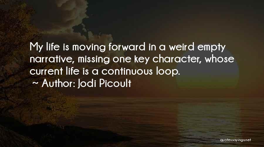 Missing Someone But Moving On Quotes By Jodi Picoult