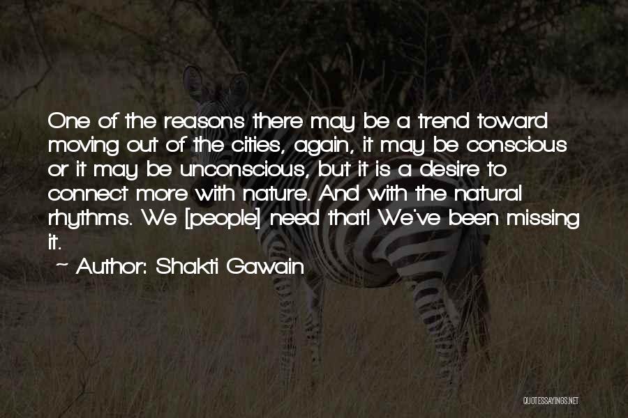 Missing Someone But Moving On Quotes By Shakti Gawain