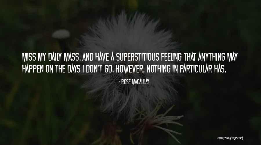 Missing Someone But Them Not Missing You Quotes By Rose Macaulay Missing Someone But Them Not Missing You Quotes By Rose Macaulay