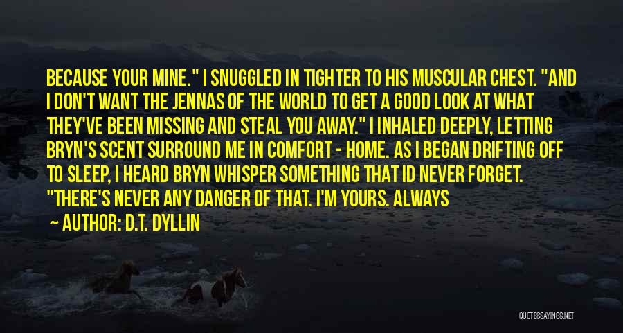 Missing Someone Deeply Quotes By D.T. Dyllin