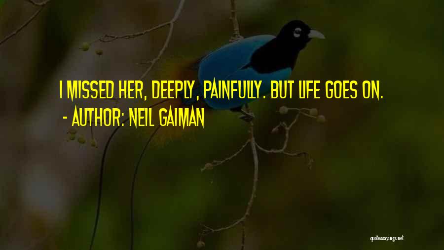 Missing Someone Deeply Quotes By Neil Gaiman
