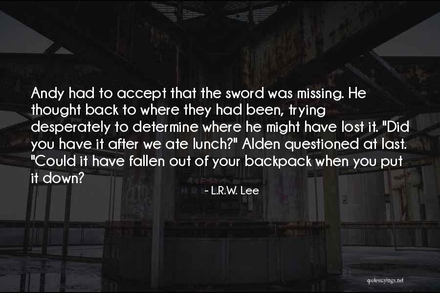 Missing Someone Desperately Quotes By L.R.W. Lee Missing Someone Desperately Quotes By L.R.W. Lee