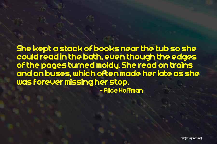 Missing Someone From Books Quotes By Alice Hoffman Missing Someone From Books Quotes By Alice Hoffman