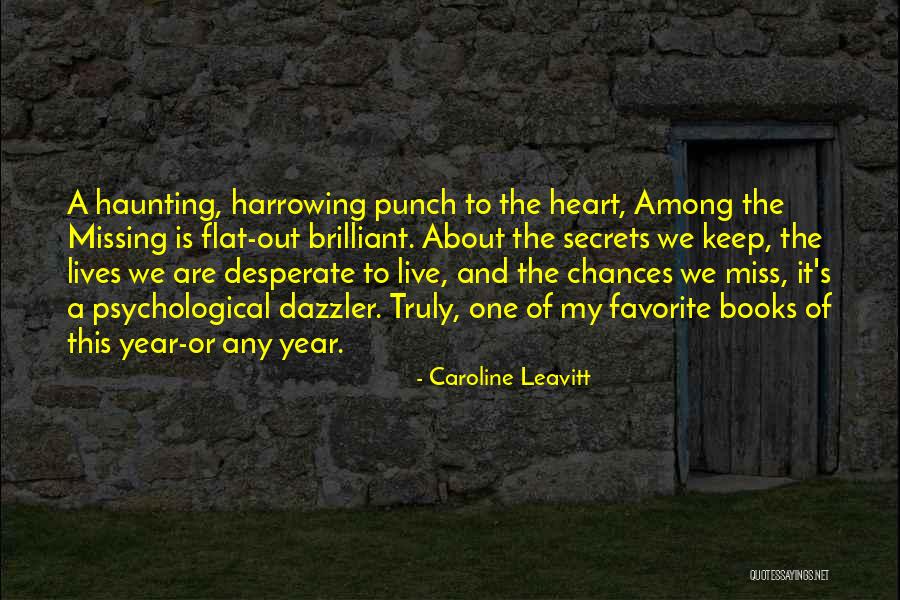 Missing Someone From Books Quotes By Caroline Leavitt Missing Someone From Books Quotes By Caroline Leavitt