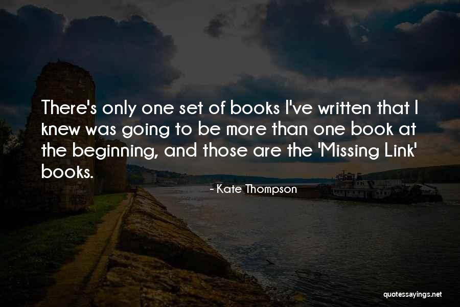 Missing Someone From Books Quotes By Kate Thompson Missing Someone From Books Quotes By Kate Thompson