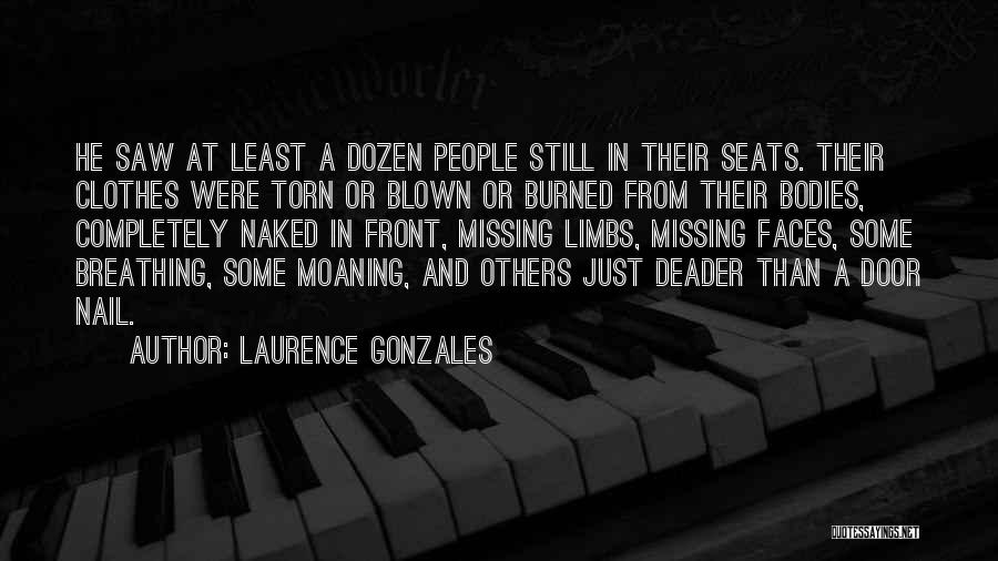 Missing Someone From Death Quotes By Laurence Gonzales