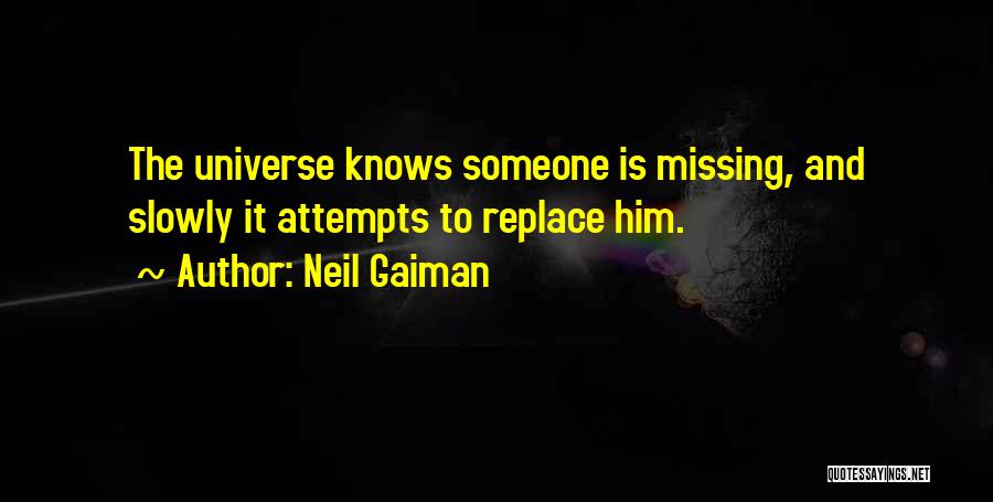 Missing Someone Him Quotes By Neil Gaiman