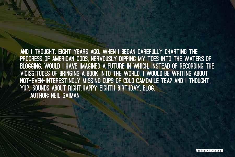 Missing Someone On Their Birthday Quotes By Neil Gaiman