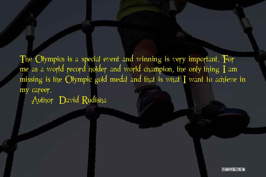 Missing Someone Really Special Quotes By David Rudisha