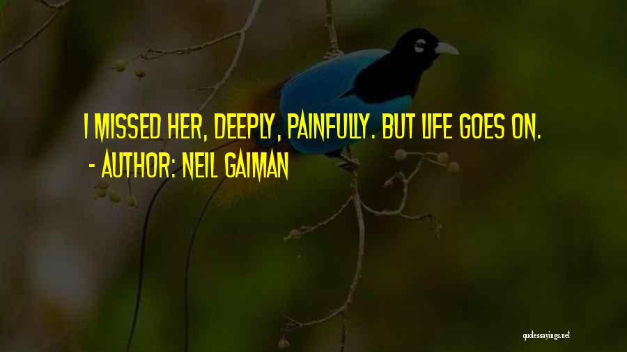 Missing Someone So Deeply Quotes By Neil Gaiman