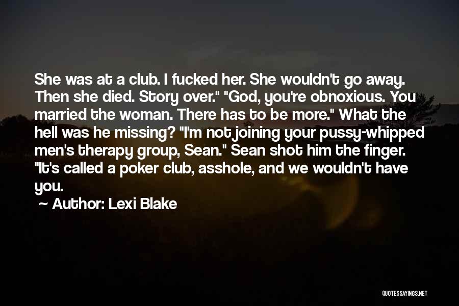Missing Someone That Died Quotes By Lexi Blake