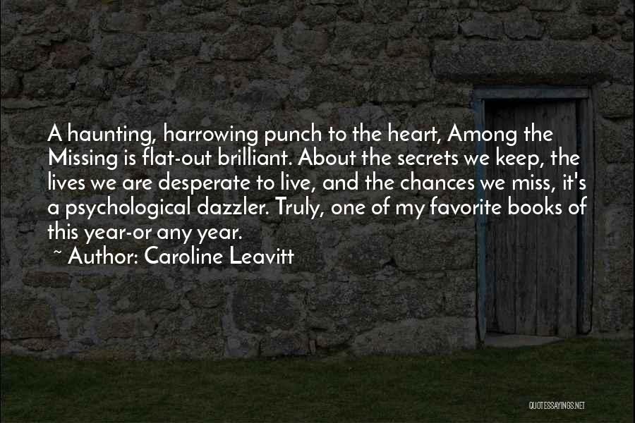 Missing Someone Truly Quotes By Caroline Leavitt