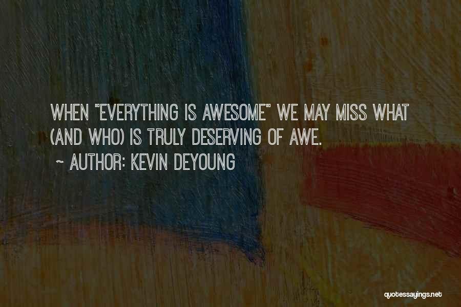Missing Someone Truly Quotes By Kevin DeYoung