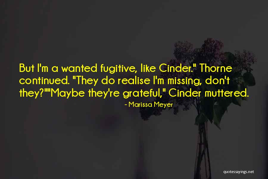 Missing Someone U Like Quotes By Marissa Meyer