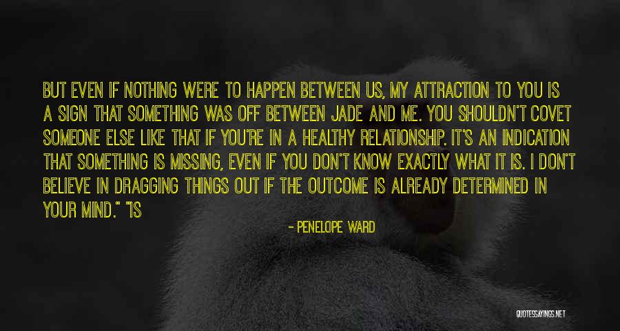 Missing Someone When You Shouldn't Quotes By Penelope Ward