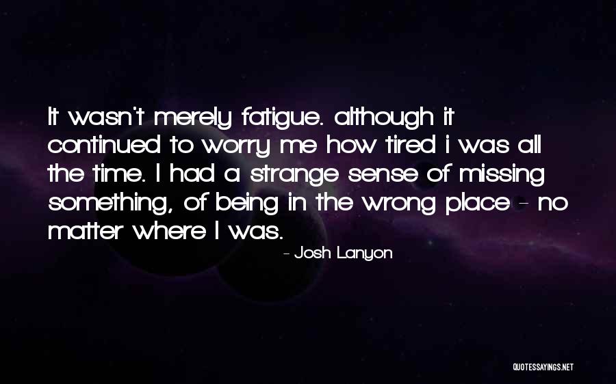 Missing Someone Who Did You Wrong Quotes By Josh Lanyon Missing Someone Who Did You Wrong Quotes By Josh Lanyon