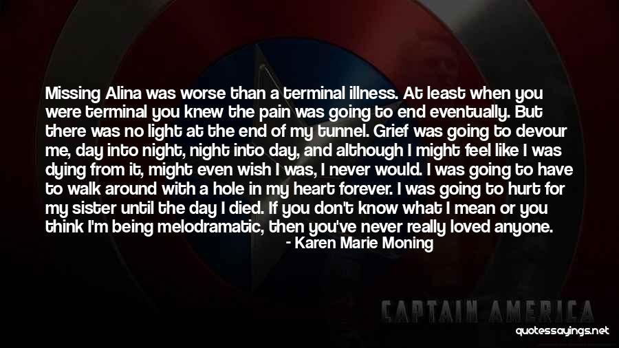 Missing Someone Who Died Quotes By Karen Marie Moning Missing Someone Who Died Quotes By Karen Marie Moning