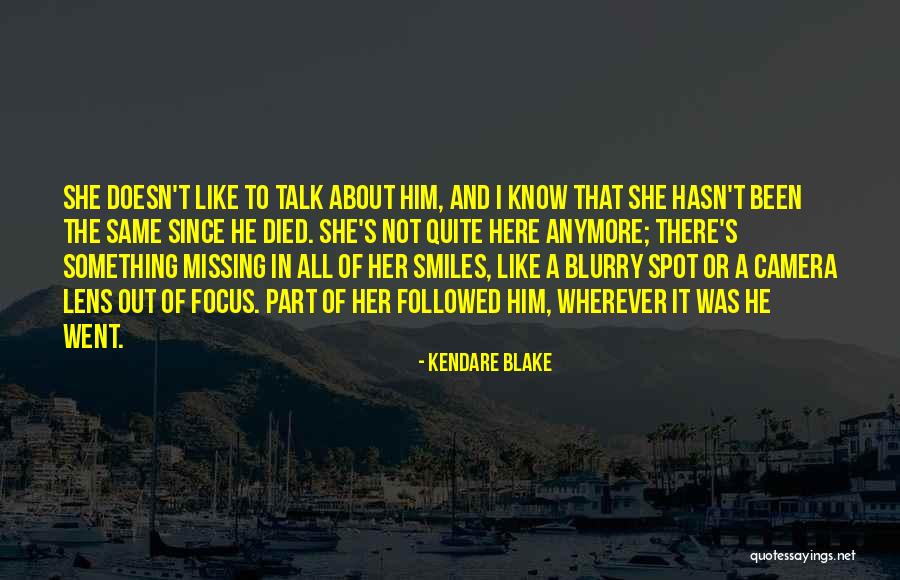 Missing Someone Who Died Quotes By Kendare Blake Missing Someone Who Died Quotes By Kendare Blake