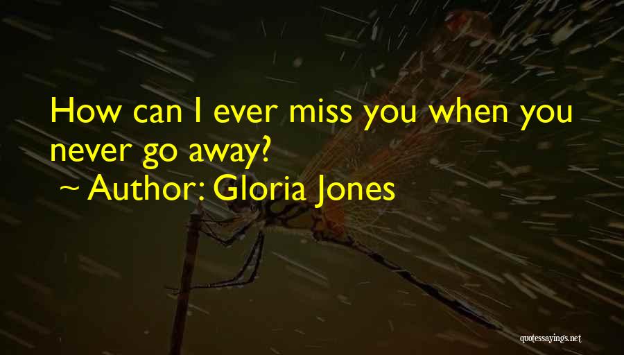 Missing Someone Who Past Away Quotes By Gloria Jones