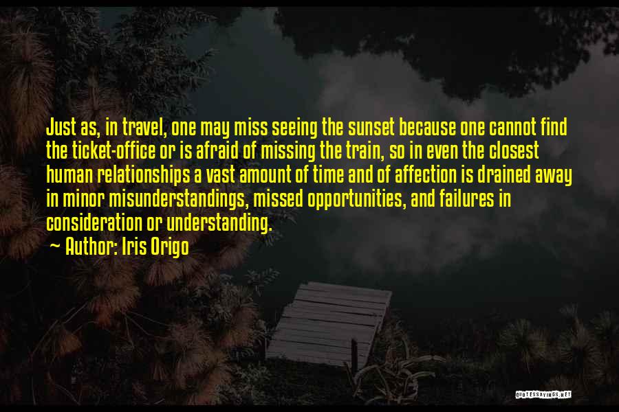 Missing Someone Who Went Away Quotes By Iris Origo