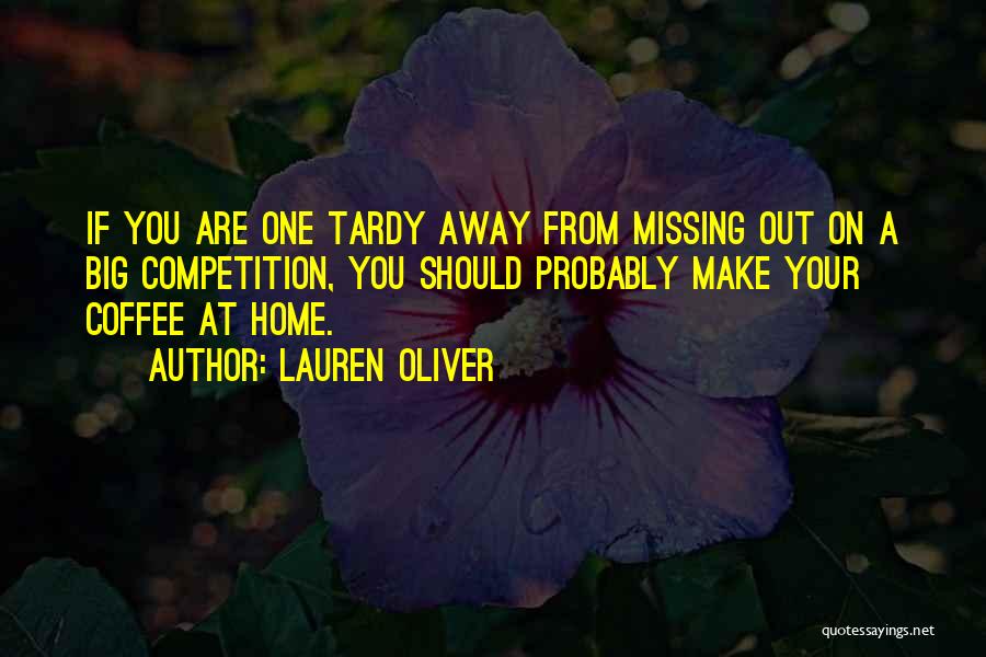 Missing Someone Who Went Away Quotes By Lauren Oliver